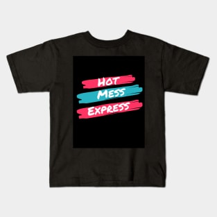 Hot Mess Express by The Davis Family Kids T-Shirt